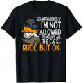 100% Premium Cotton graphic tees Im Not Allowed To Adopt All Cats Pet Lover Men Women Kids T-Shirt