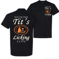 Sucking T and Licking C Funny Tito Drinking Humor Party T-Shirt,   Party Vibes Design Graphic 2 Side Shirt, Unisex Cotton for Men and Women Menswear Top Fabric