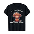 Cotton It's Fine I'm Fine Everything Is Fine Cute Highland Cow T-Shirt, 100% Cotton